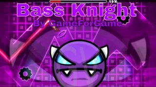 Play Geometry Dash Bass Knight now!
