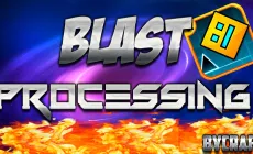 Geometry Dash Blast Processing