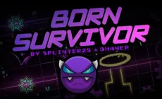 Geometry Dash Born Survivor