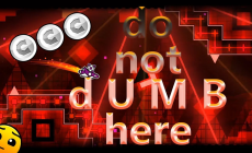 Geometry Dash do not dumb here