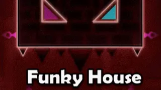 Play Geometry Dash Funky House now!