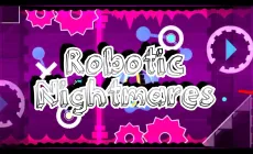 Geometry Dash Robotic Nightmares