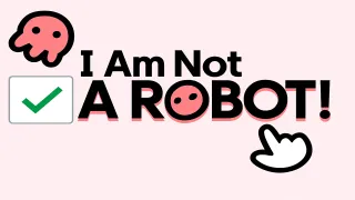 I’m Not a Robot