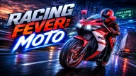 Play Racing Fever: Moto now!