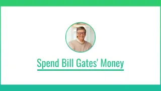 Play SPEND BILL GATES' MONEY now!