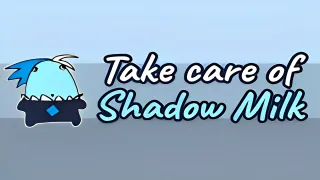Play Take Care Of Shadow Milk now!