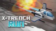 Play X Trench Run now!